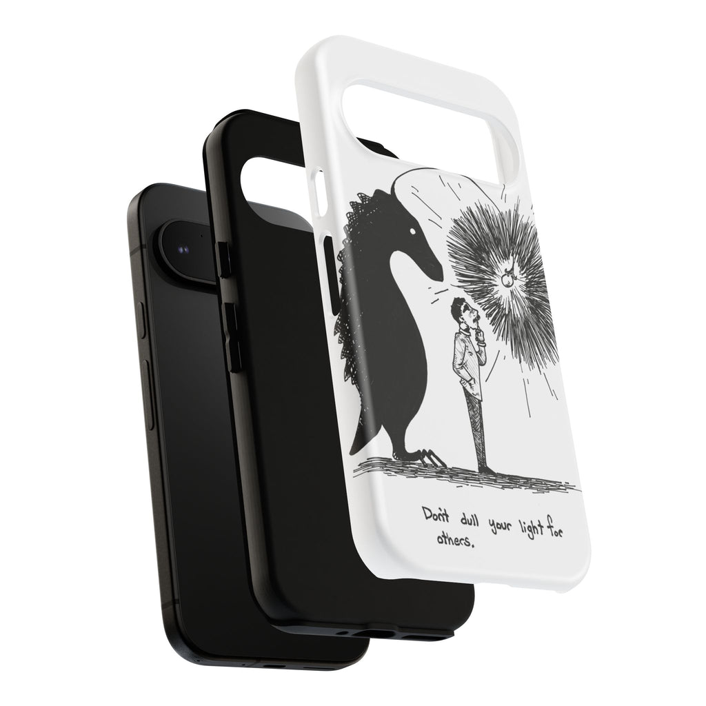 Phone Case  "Don't Dull Your Light for Others" Black & White Inspirational Art