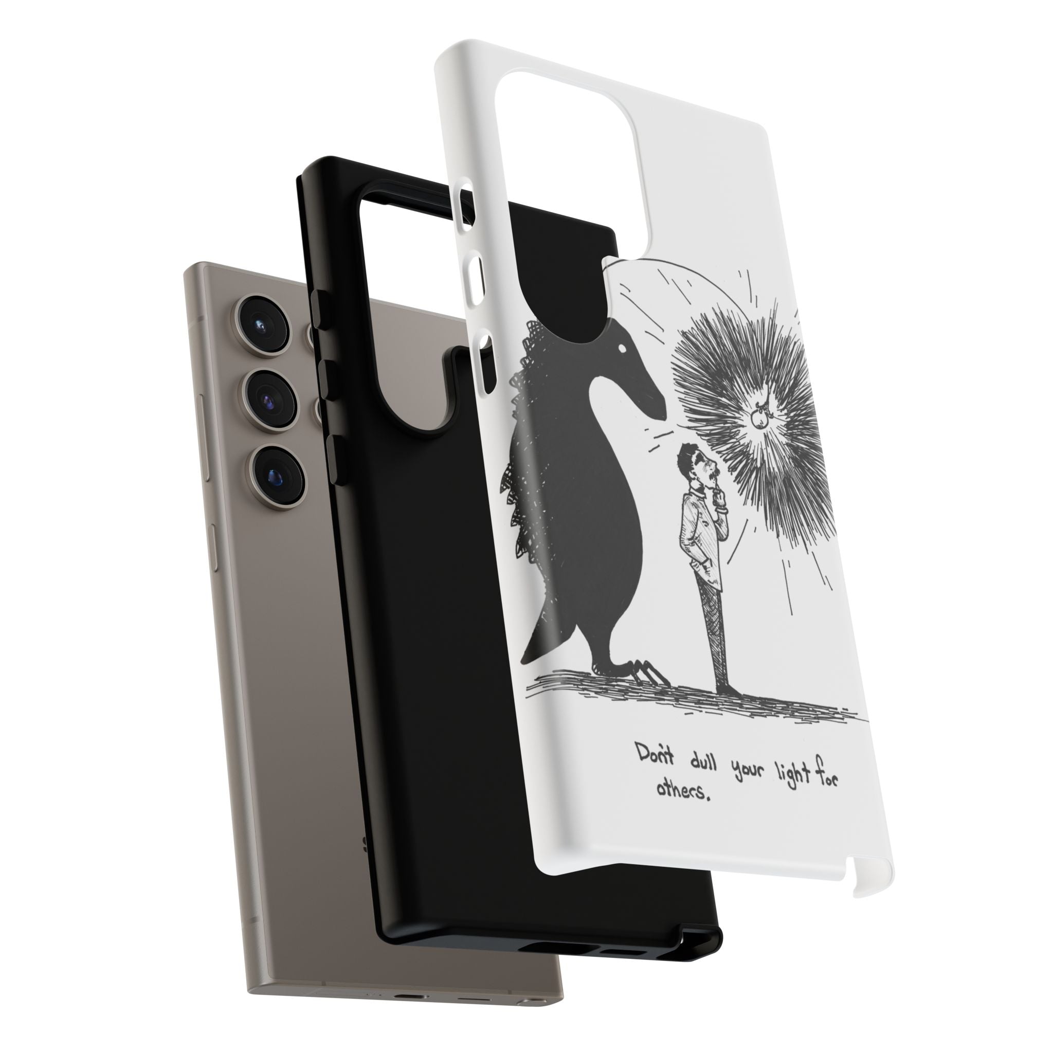 Phone Case  "Don't Dull Your Light for Others" Black & White Inspirational Art