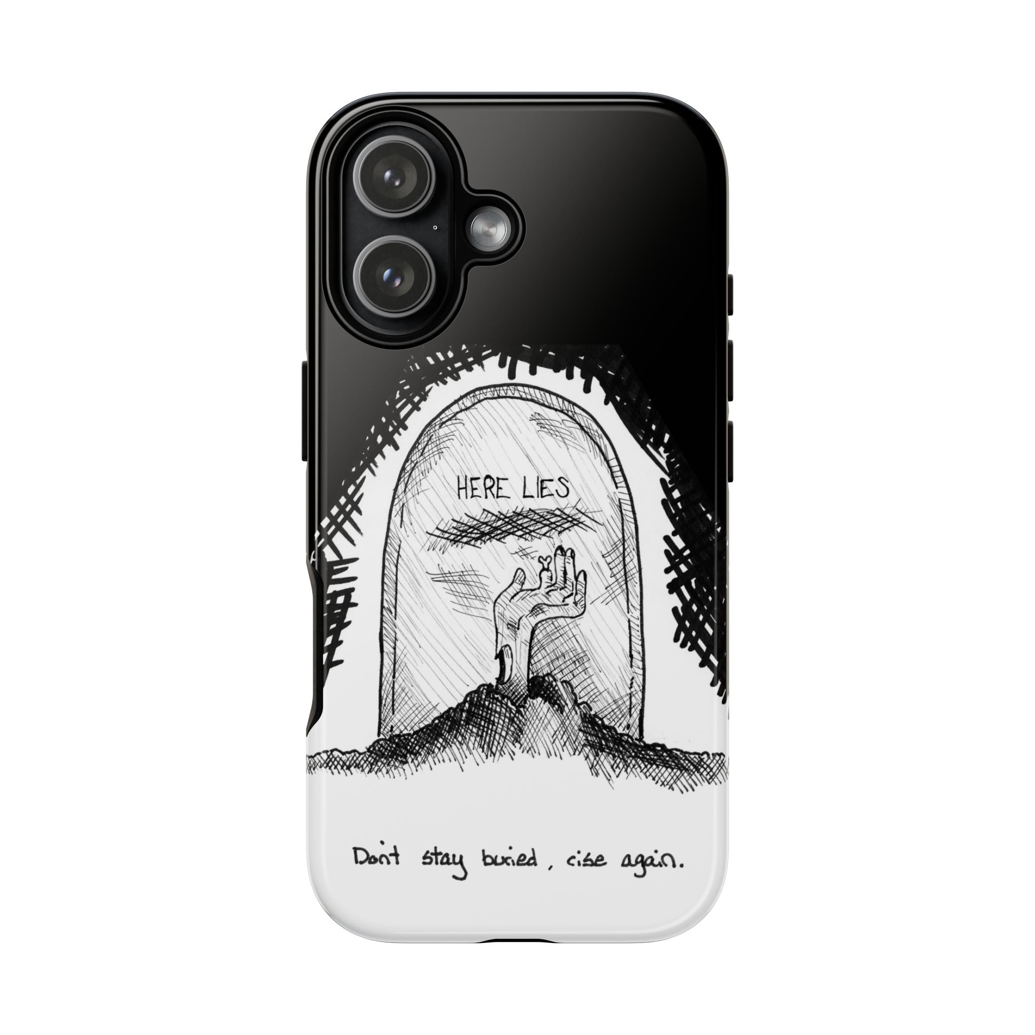 Phone Case 'Here Lies' Gothic Tombstone Design (Don’t Stay Buried, Rise Again)