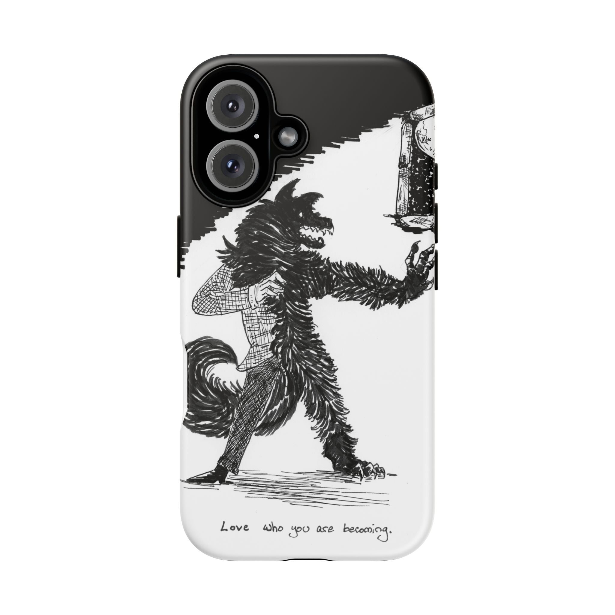 Phone Case 'Love Who You Are Becoming'