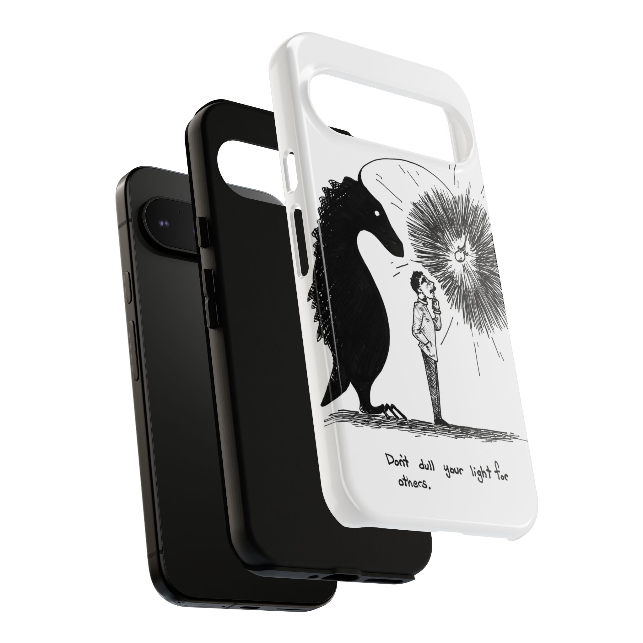 Phone Case  "Don't Dull Your Light for Others" Black & White Inspirational Art