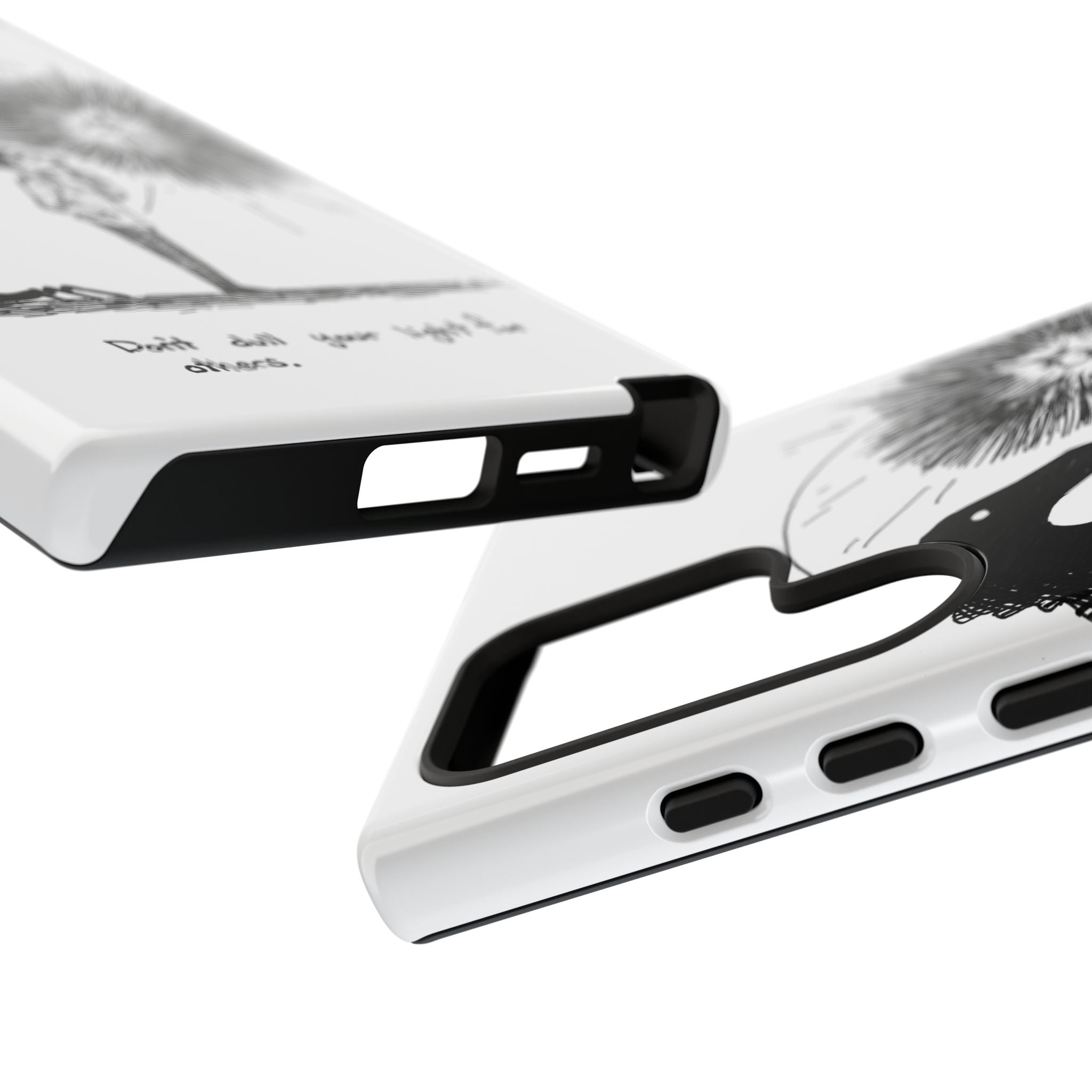 Phone Case  "Don't Dull Your Light for Others" Black & White Inspirational Art