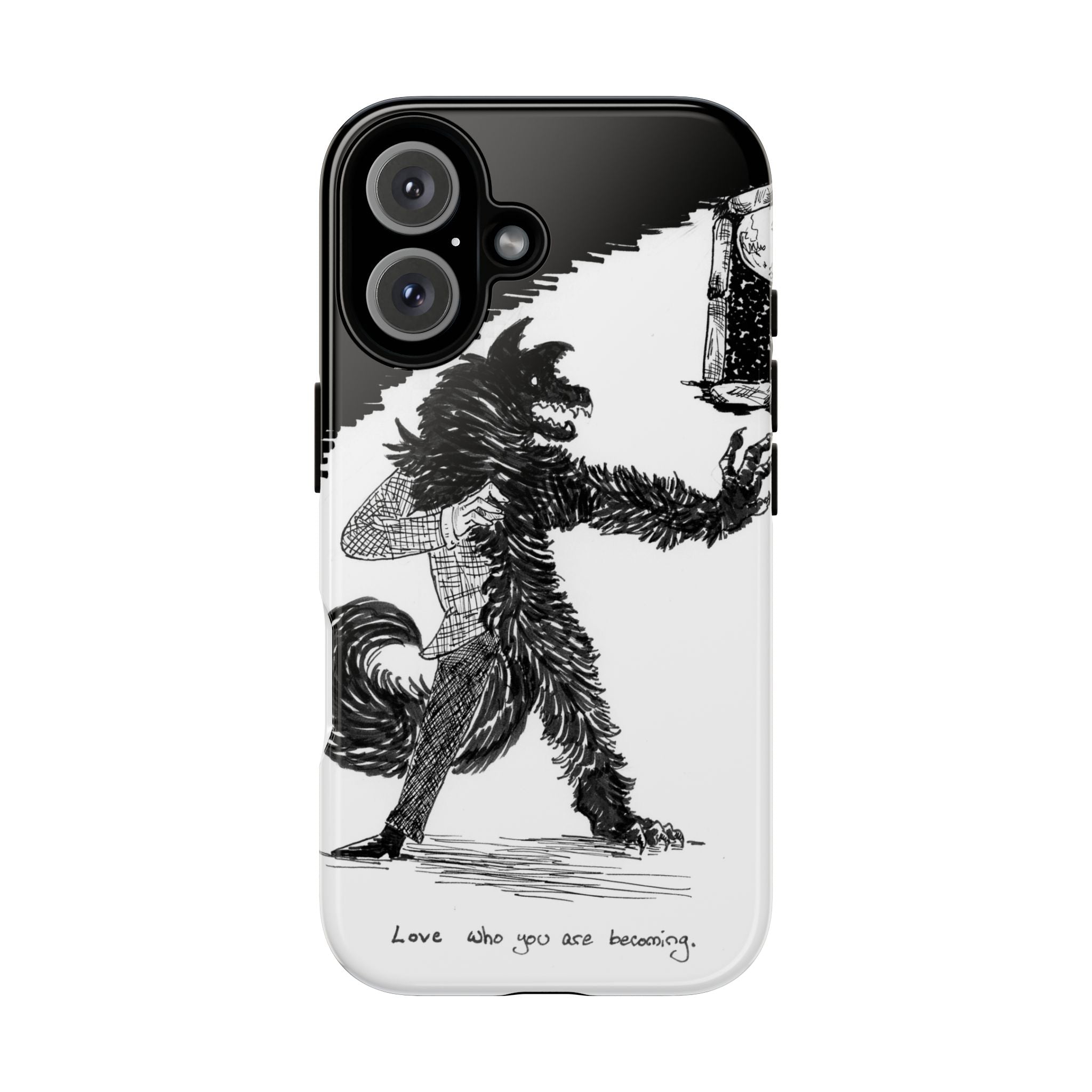 Phone Case 'Love Who You Are Becoming'