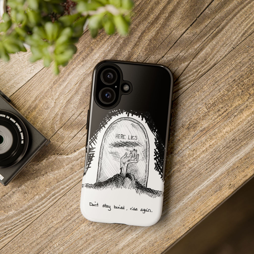 Phone Case 'Here Lies' Gothic Tombstone Design (Don’t Stay Buried, Rise Again)
