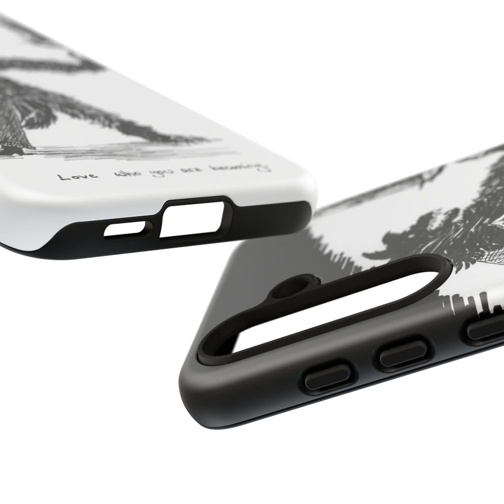 Phone Case 'Love Who You Are Becoming'